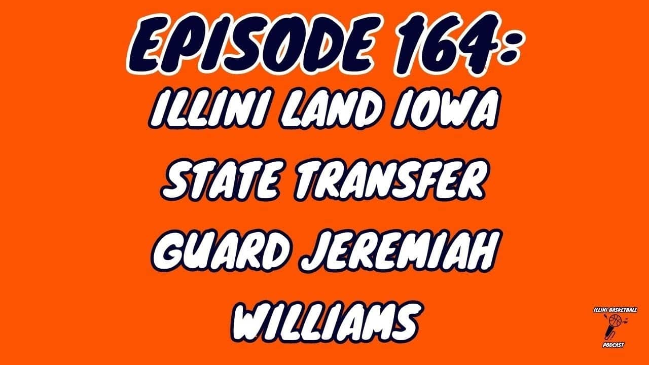 Illini Basketball Podcast Live: Episode 164
