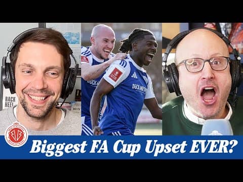 How Macclesfield Shocked Crystal Palace | Wrexham Upsets Nottingham Forest | more FA Cup Magic!