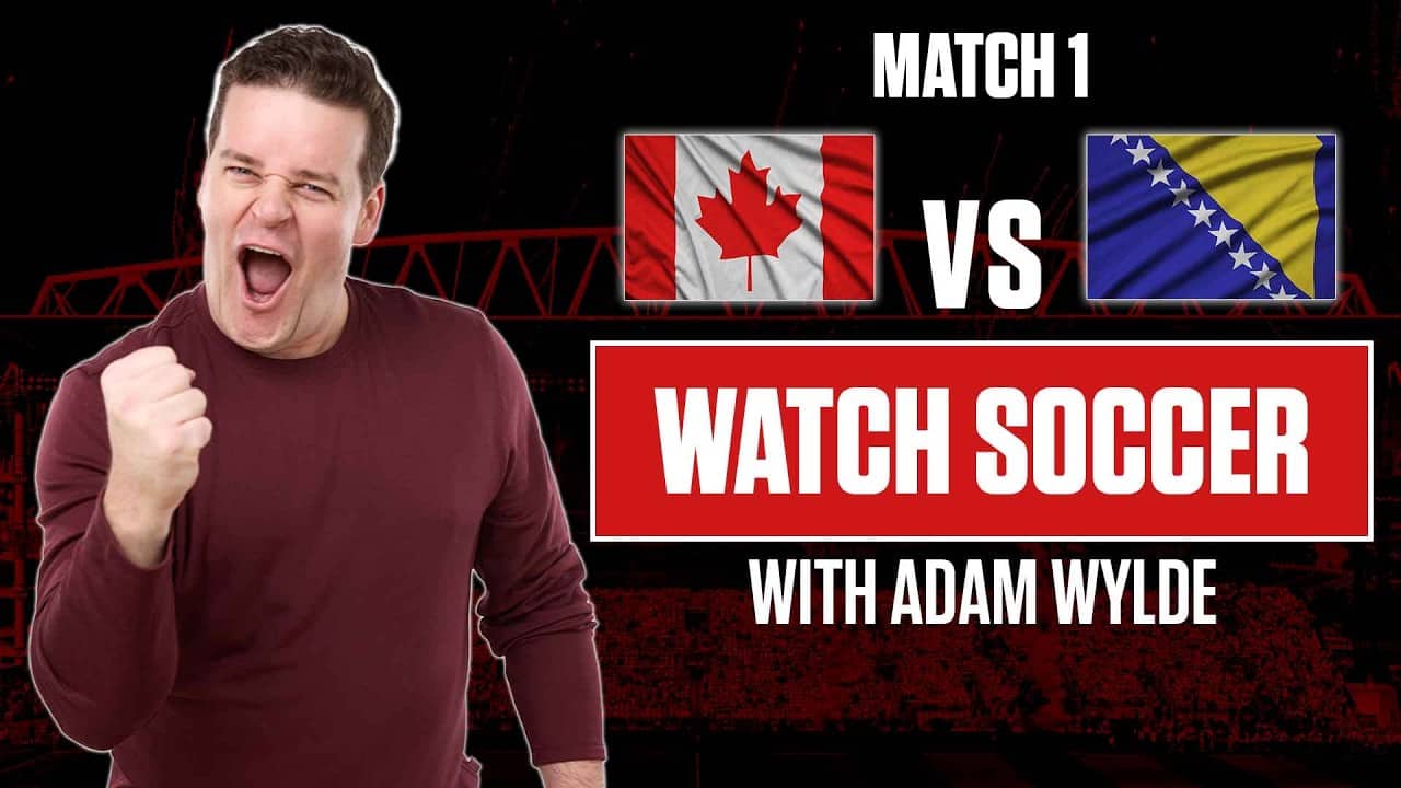 Canada vs Bosnia & Herzegovina MATCH 1 LIVE w/ Adam Wylde