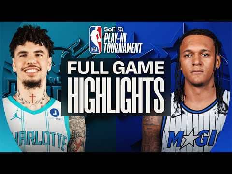 HORNETS at MAGIC | SoFi Play-In Tournament | FULL GAME HIGHLIGHTS | April 17, 2026