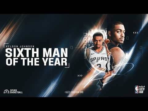 KELDON JOHNSON SELECTED AS NBA SIXTH MAN OF THE YEAR!