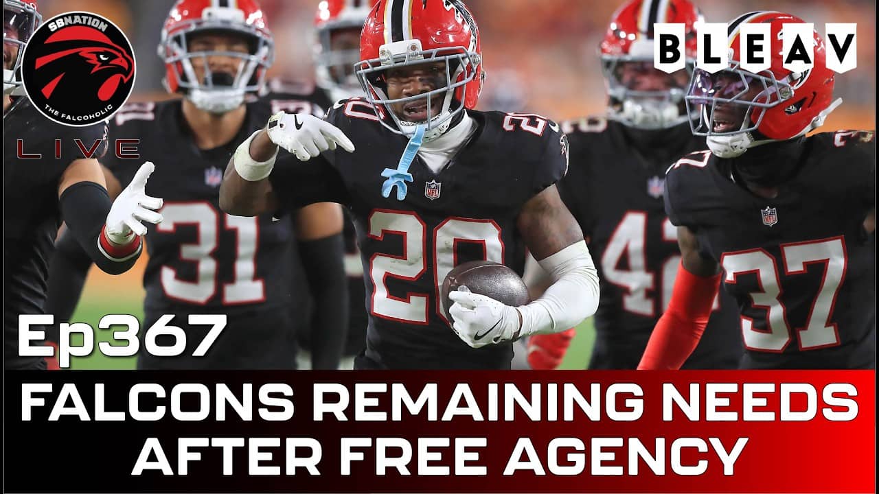 Falcons remaining needs after free agency: Falcoholic Live, Ep367