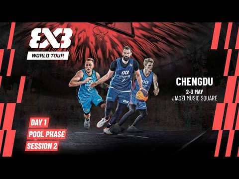 LIVE🔴FIBA #3x3WorldTour Chengdu 2026 | Pool Phase - Day 1/Session 2 | #3x3Basketball