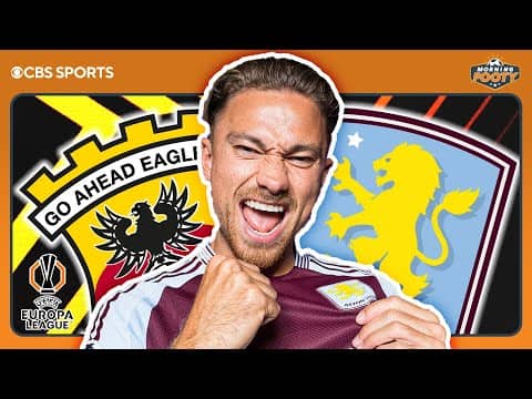 Go Ahead Eagles vs. Aston Villa UEFA Europa League MATCH PREVIEW | Morning Footy