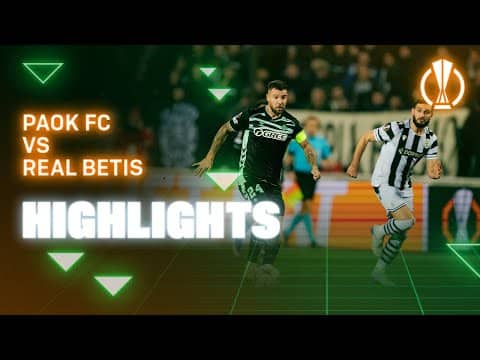 Resumen del partido PAOK FC - Real Betis | HIGHLIGHTS | Real BETIS Balompié