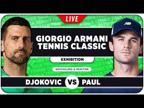 DJOKOVIC vs PAUL • Giorgio Armani Tennis Classic 2026 • LIVE Tennis Watchalong