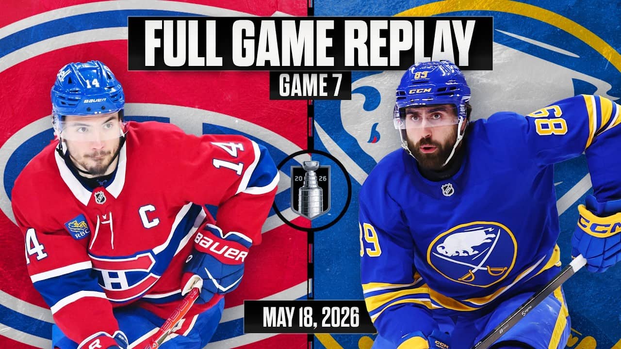 FULL GAME REPLAY: Canadiens vs Sabres | Game 7 Elimination Game | May 18, 2026