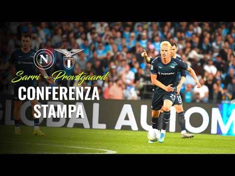 🎙️ LA CONFERENZA STAMPA DI SARRI E PROVSTGAARD DOPO NAPOLI-LAZIO