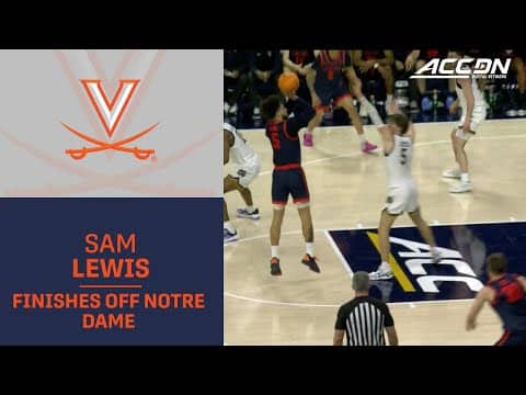 Virginia's Sam Lewis Finishes Off Notre Dame