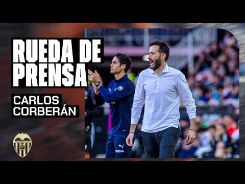 RUEDA DE PRENSA DE CARLOS CORBERÁN TRAS EL PARTIDO ANTE EL SEVILLA FC | VALENCIA CF