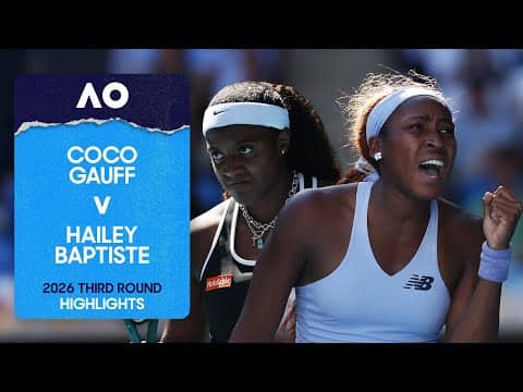 Coco Gauff v Hailey Baptiste Highlights | Australian Open 2026 Third Round