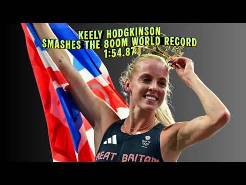 Keely Hodgkinson breaks the 800m world record?