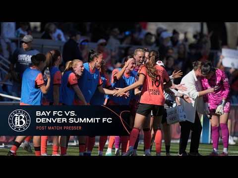 Bay FC vs Denver Summit FC Post Match Presser