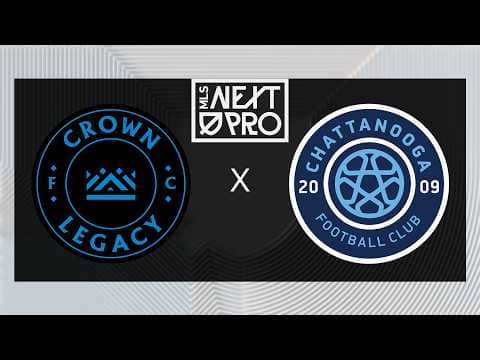 MLS NEXT PRO: Crown Legacy FC vs Chattanooga FC | April 18, 2026