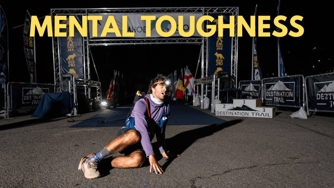 How to Get Mentally Tough For Your Next Ultramarathon | Western States Prep Series Ep 11