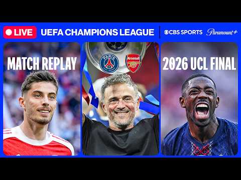 PSG vs. Arsenal MATCH REPLAY: 2026 UCL Final | ⭐ UEFA Champions League 24/7 ⭐