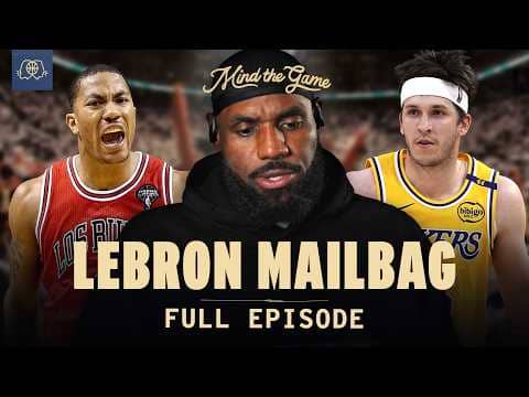 LeBron Opens Up About His Prime and the Rise of Austin Reaves | MIND THE GAME
