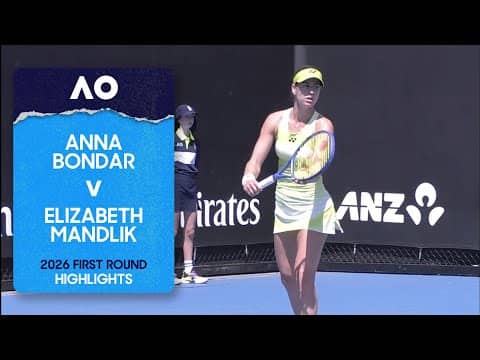 Anna Bondar v Elizabeth Mandlik Highlights | Australian Open 2026 First Round