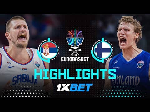 Serbia 🇷🇸 vs Finland 🇫🇮 | 1XBET Highlights | FIBA EuroBasket 2025