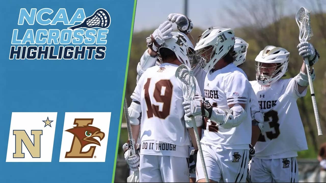Navy vs Lehigh | NCAA College Lacrosse Highlights | April 18, 2026