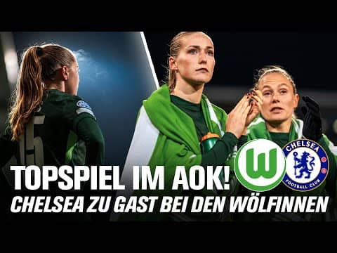 UWCL hautnah 🏆 FC Chelsea zu Gast im AOK | WölfeTV