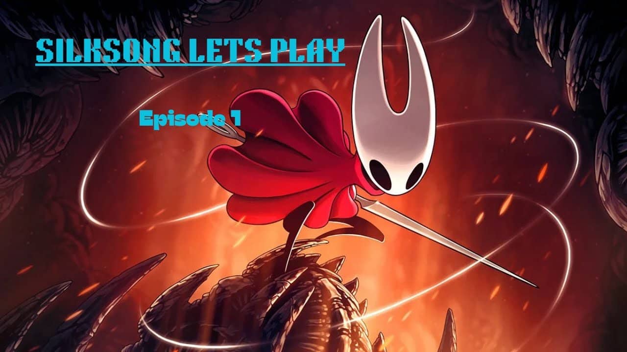 Lets Play Silksong Episode 1 | No Commentary