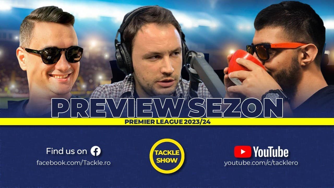 PIERDE CITY TITLUL?! PREVIEW SEZON PREMIER LEAGUE 2023/24 | Tackle Show 261