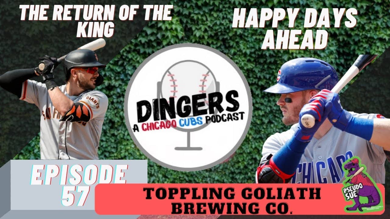Dingers: A Chicago Cubs Podcast - Episode 57 : The Return of the King