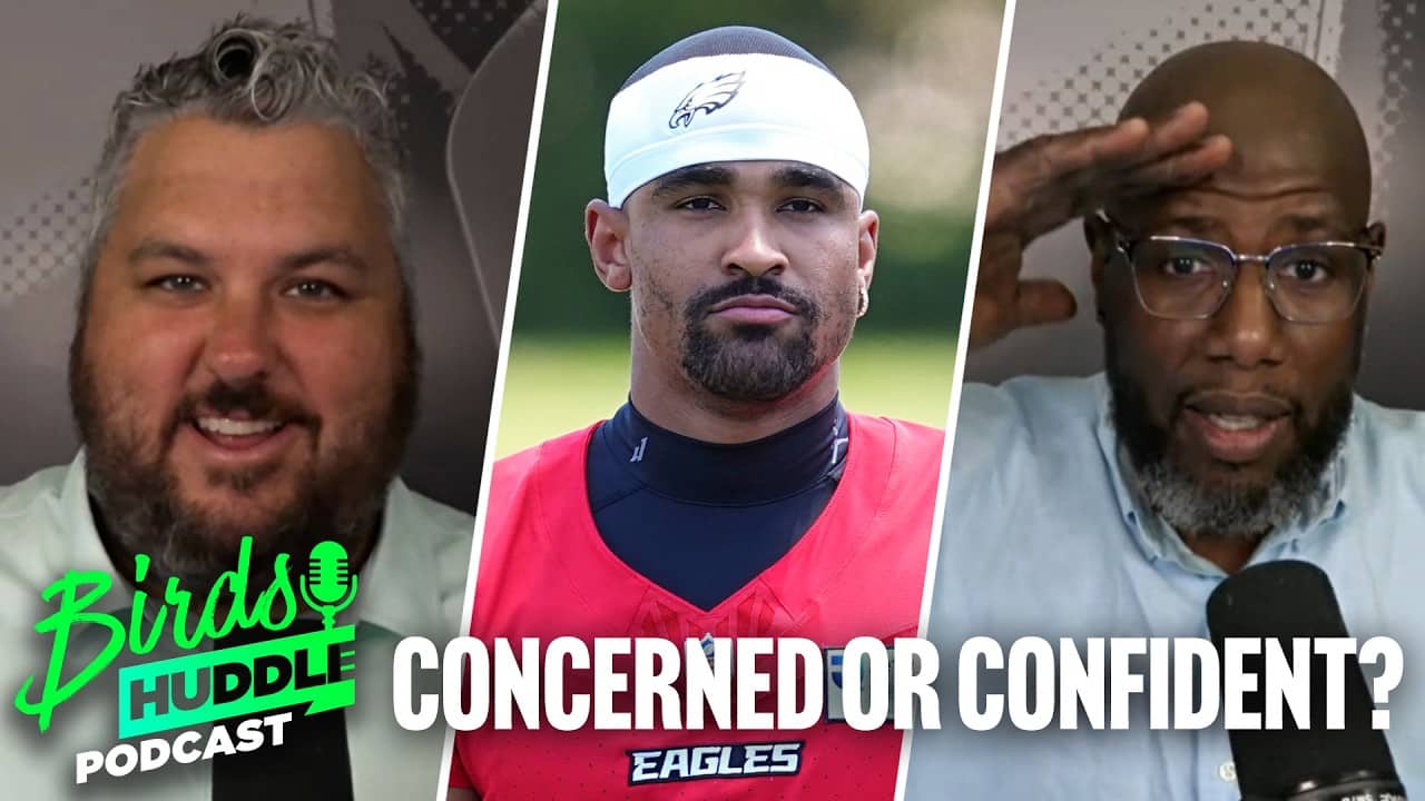 Playing "Concerned or Confident" for upcoming Eagles season | Birds Huddle Podcast