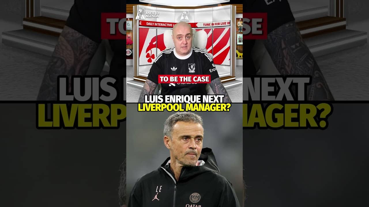 LUIS ENRIQUE TO LIVERPOOL! Who Says No?