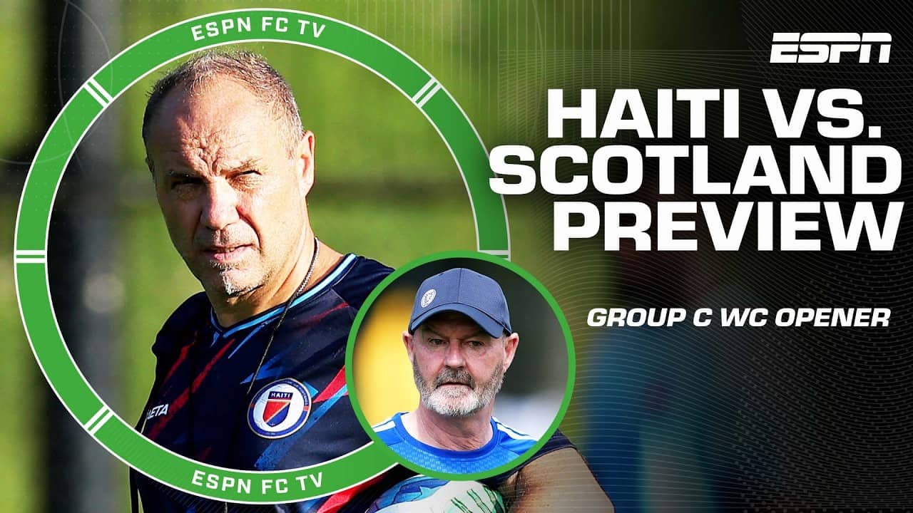 Previewing Haiti vs. Scotland in Group C stage of the FIFA World Cup ⚽ | ESPN FC