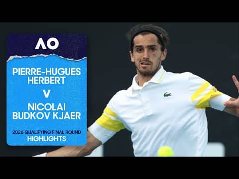 Pierre-Hugues Herbert v Nicolai Budkov Kjaer Highlights | Australian Open 2026 Qualifying Final Roun