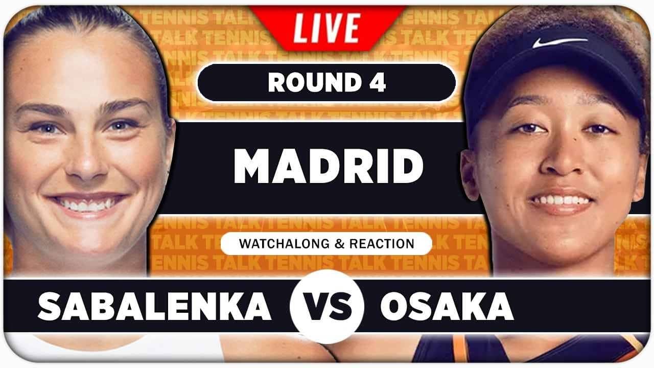 SABALENKA vs OSAKA • WTA Madrid 2026 • LIVE Tennis Watchalong