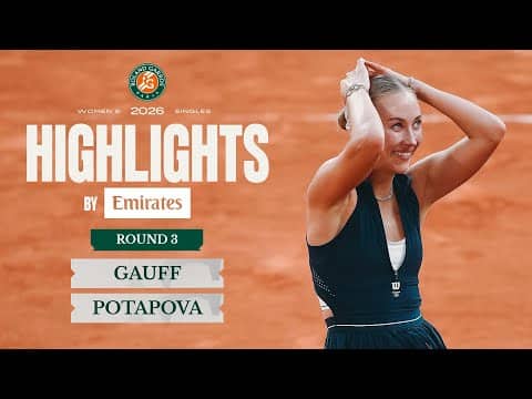 Coco Gauff vs Anastasia Potapova | Round 3 | Highlights by Emirates | Roland-Garros 2026