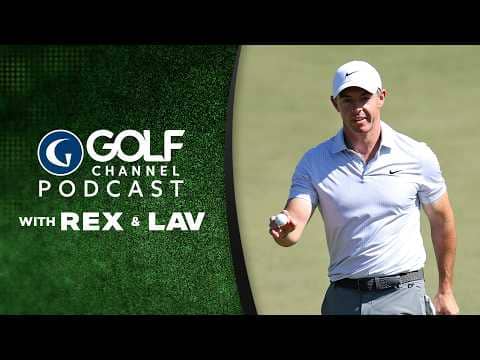 Golf Channel Podcast w/ Rex and Lav LIVE from The Masters | Golf Channel