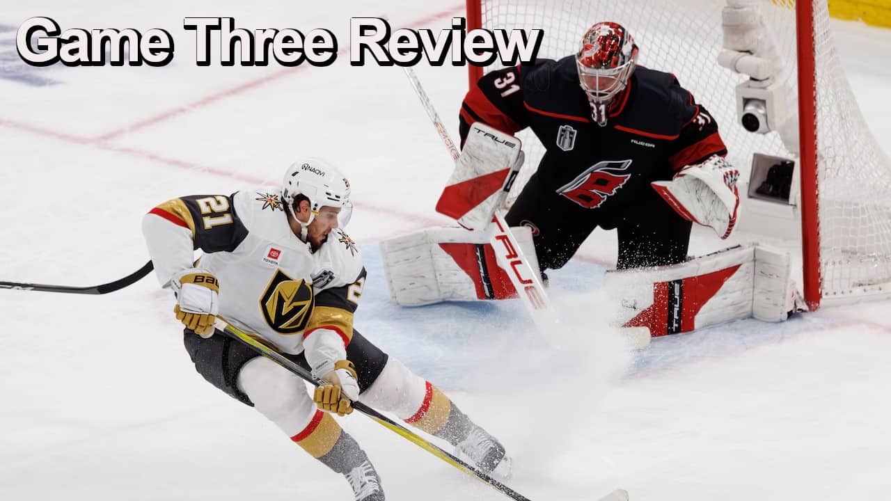 Game Three Review: Hurricanes vs Golden Knights