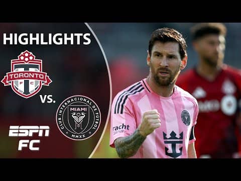 Toronto FC vs. Inter Miami | MLS Highlights | ESPN FC