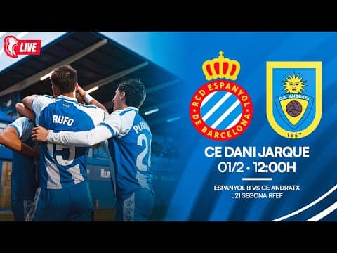 🔴 LIVE | ⚽ Espanyol B 🆚 CE Andratx | J21 Segona RFEF