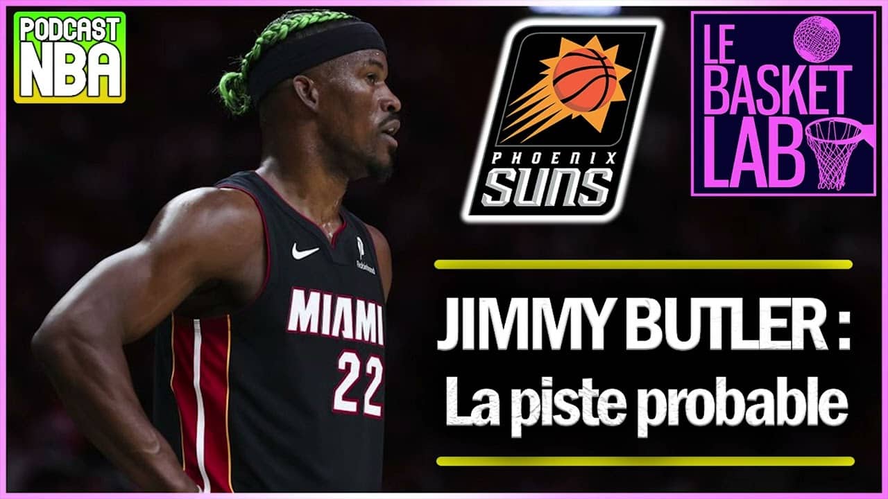 Jimmy Butler Trade : le scénario réaliste, Phoenix Suns...? [PODCAST NBA]