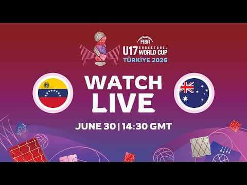 LIVE - Venezuela v Australia | FIBA U17 Basketball World Cup 2026 | Group Phase