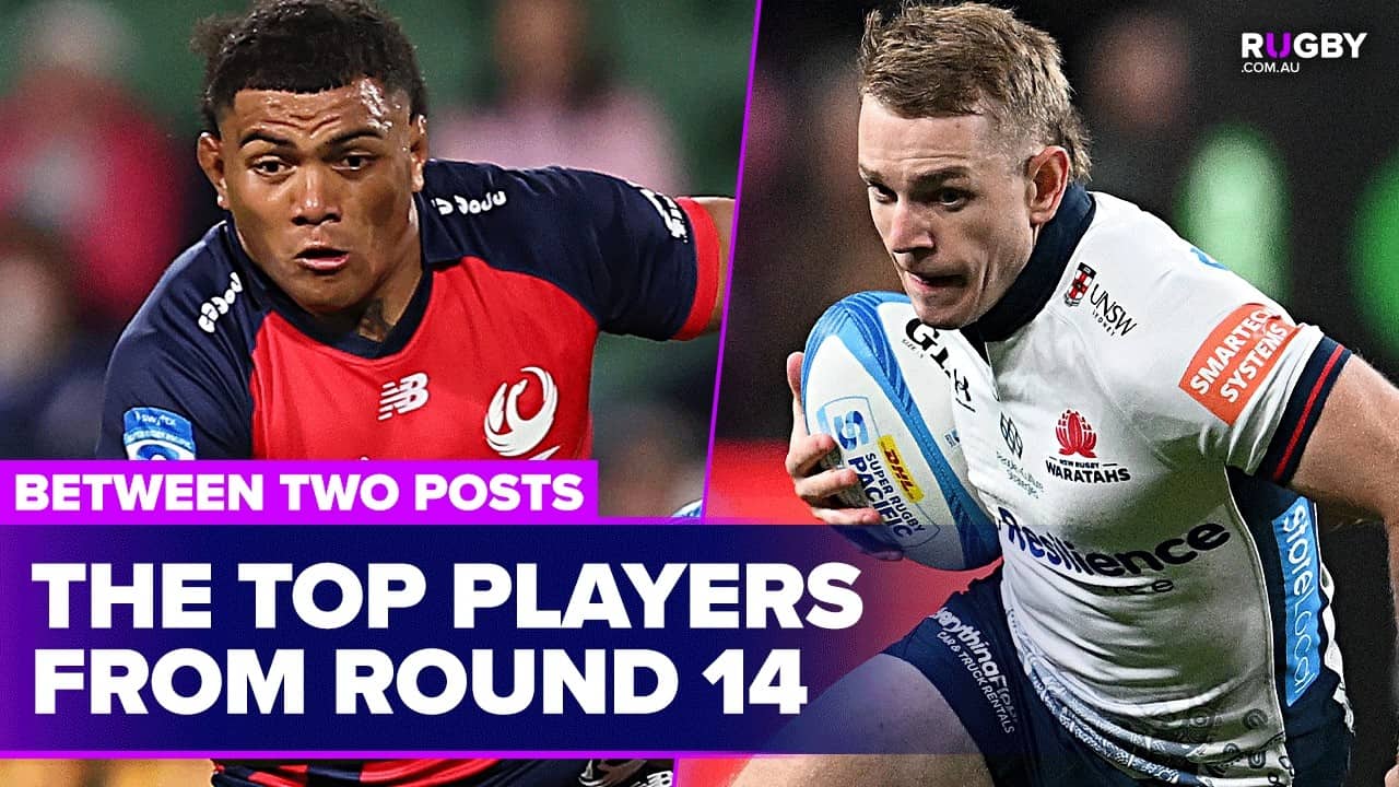 Who were the best Aussie performers of Super Rugby Pacific Round 14? | Between Two Posts