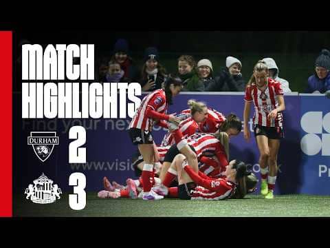 Lasses Win River Wear Derby | Durham Women 2 - 3 Sunderland AFC Women | WSL 2 Highlights