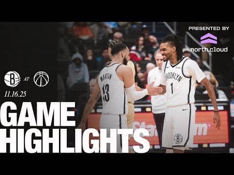 Highlights: Porter Jr., Claxton & Martin Power Nets’ Road Win in Washington