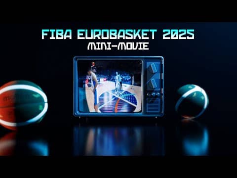 FIBA EuroBasket 2025 | Mini-Movie
