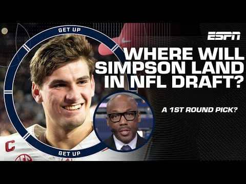 Louis Riddick REVEALS if Ty Simpson could go top 1️⃣5️⃣ in the NFL Draft | Get Up