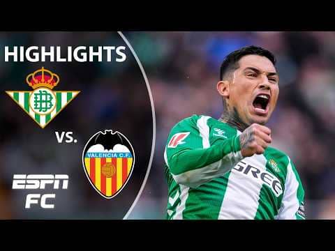 LAST MINUTE FINISH! Real Betis vs. Valencia | LALIGA Highlights | ESPN FC