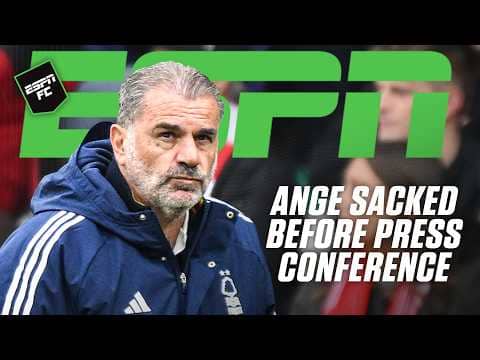 Ange SACKED after Forest vs. Chelsea 😦 + Liverpool vs. Man United picks are UNANIMOUS |  ESPN FC