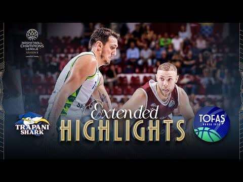 Trapani Shark v Tofas Bursa | Full Game Highlights | #BasketballCL 2025-26