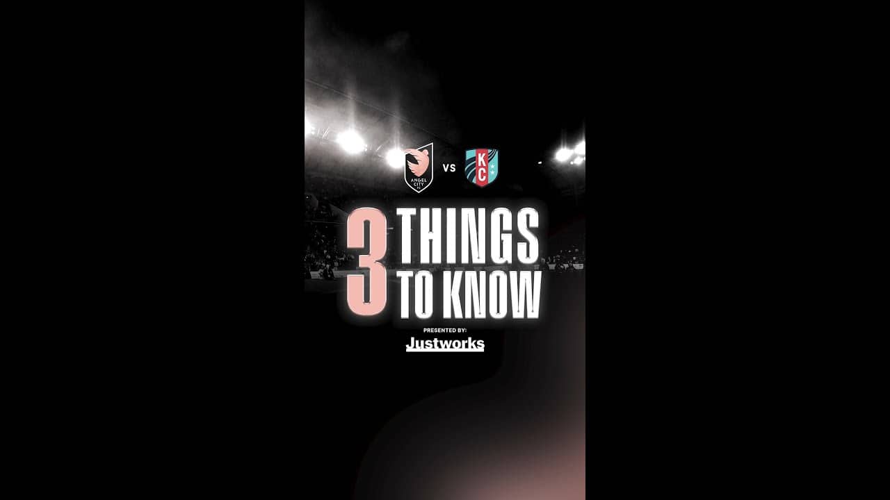 ACFC x justworks | Three Things To Know: LA v KCC