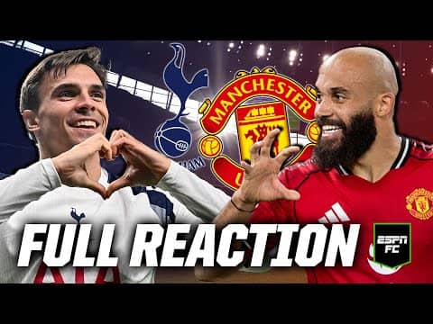 🔴 Tottenham vs. Manchester United: Full Premier League reaction | ESPN FC